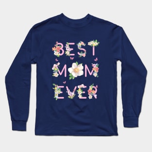 Best Mom Ever Floral Design Long Sleeve T-Shirt